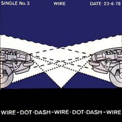 Wire : Dot Dash
